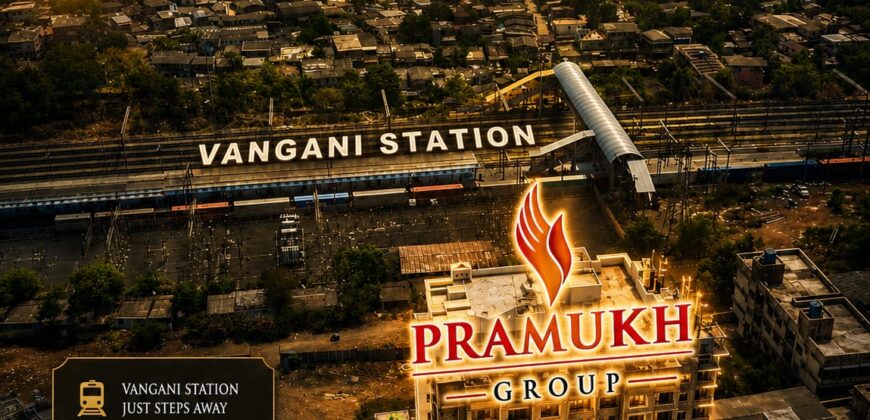 🏙️ Pramukh Paradise – Vangani Station Touch 🚉✨